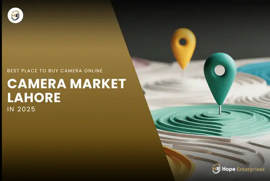 Camera Market Lahore—Best Place To Buy Camera Online
