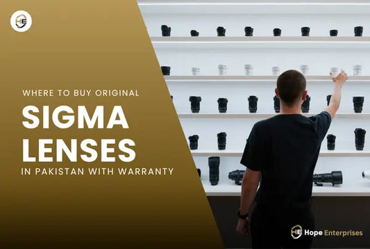 Where to Buy Original Sigma Lenses in Pakistan with Warranty
