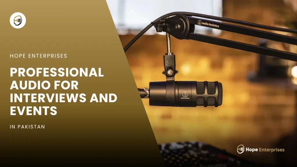 How to Record Professional Audio for Interviews and Events in Pakistan