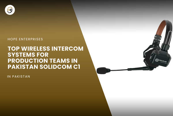 Top Wireless Intercom Systems for Production Teams in Pakistan