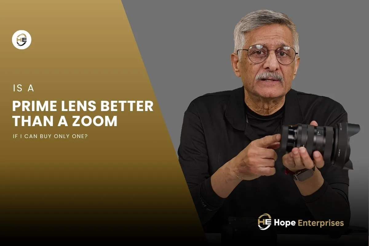 Is a Prime Lens Better Than a Zoom buying guide comparison by hope enterprises explore best camera lenses